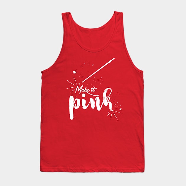 Make It Pink Tank Top by VirGigiBurns